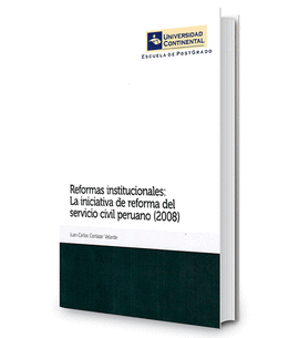 REFORMAS INSTITUCIONALES: LA INICIATIVA DE REFORMA DEL SERVICIO C - CORTAZAR VELARDE, JUAN CARLOS