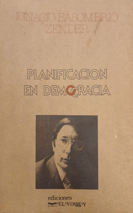 PLANIFICACIÓN EN DEMOCRACIA - BASOMBRIO ZENDER, IGNACIO