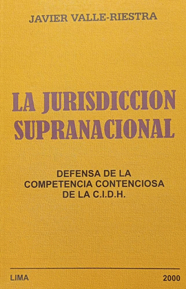 LA JURISDICCIÓN SUPRANACIONAL: DEFENSA DE LA COMPENTENCIA CONTENC - VALLE-RIESTRA, JAVIER