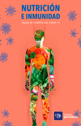 NUTRICIÓN E INMUNIDAD: SALUD EN TIEMPOS DEL COVID - 19 - FUENTE DE DIEZ CANSECO, LUCIANA DE LA