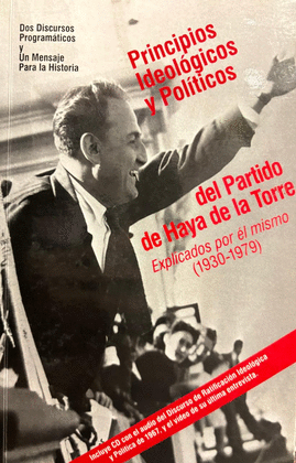 PRINCIPIOS IDEOLÓGICOS Y POLÍTICOS DEL PARTIDO DE HAYA DE LA TORR - LOAYZA SAAVEDRA, RODOLFO