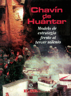 CHAVÍN DE HUÁNTAR: MODELO DE ESTRATEGIA FRENTE AL TERCER MILENIO - VARIOS AUTORES