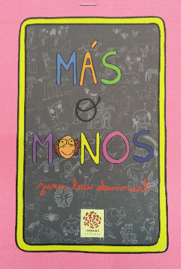 MÁS O MONOS (CON CD): MÚSICA PARA LOS NIÑOS Y LAS NIÑAS DEL PERÚ - DAMMERT, JUAN LUIS