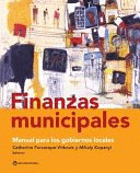 FINANZAS MUNICIPALES: MANUAL PARA LOS GOBIERNOS LOCALES: MANUAL P - FARVACQUE-VITKOVIC, CATHERINE D./KOPANYI, MIHALY
