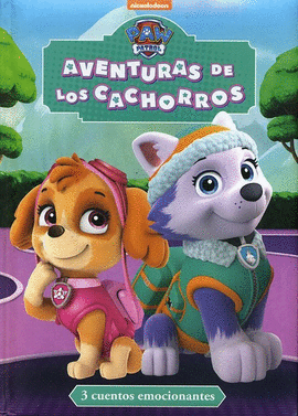 PAW PATROL. AVENTURAS DE LOS CACHORROS - NICKELODEON