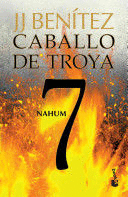 CABALLO DE TROYA 7. NAHUM - BENÍTEZ, JUAN JOSÉ
