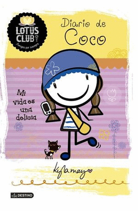 DIARIO DE COCO (LOTUS CLUB 2): MI VIDA ES UNA DELICIA - MAY, KYLA