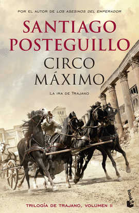 CIRCO MÁXIMO: LA IRA DE TRAJANO - POSTEGUILLO, SANTIAGO