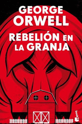 REBELIÓN EN LA GRANJA - ORWELL, GEORGE