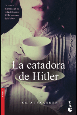 LA CATADORA DE HITLER - ALEXANDER, V. S.