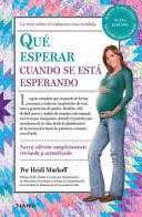 QUÉ ESPERAR CUANDO SE ESTÁ ESPERANDO - MURKOFF, HEIDI