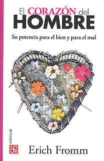 EL CORAZON DEL HOMBRE: SU POTENCIA PARA EL BIEN Y PARA EL MAL - FROMM, ERICH