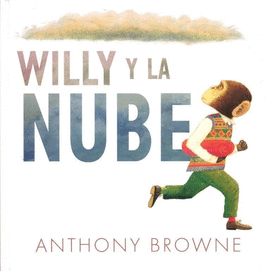 WILLY Y LA NUBE - BROWNE, ANTHONY