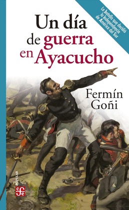 UN DÍA DE GUERRA EN AYACUCHO - GOÑI, FERMÍN