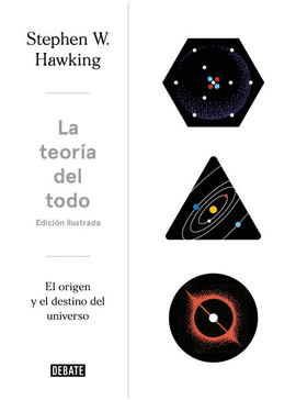 LA TEORÍA DEL TODO. EL ORIGEN Y EL DESTINO DEL UNIVERSO: EL ORIGE - HAWKING, STEPHEN W.
