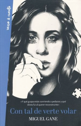 CON TAL DE VERTE VOLAR - GANE, MIGUEL