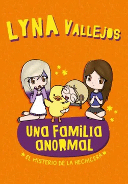 EL MISTERIO DE LA HECHICERA: UNA FAMILIA ANORMAL - VALLEJOS, LYNA