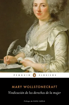 VINDICACIÓN DE LOS DERECHOS DE LA MUJER - WOLLSTONECRAFT, MARY