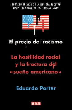 EL PRECIO DEL RACISMO: LA HOSTILIDAD RACIAL Y LA FRACTURA DEL 