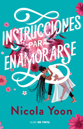 INSTRUCCIONES PARA ENAMORARSE - YOON, NICOLA