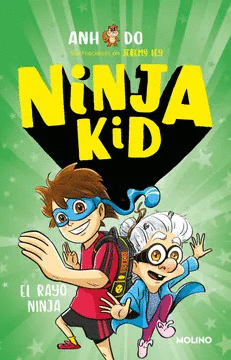 NINJA KID 3: EL RAYO NINJA. ILUSTRACIONES DE JEREMY LEY - DO, ANH
