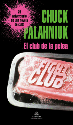 EL CLUB DE LA PELEA - PALAHNIUK, CHUCK