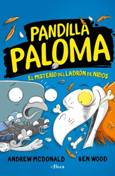 EL MISTERIO DEL LADRÓN DE NIDOS: PANDILLA PALOMA 3 - MCDONALD, ANDREW; WOOD, BEN