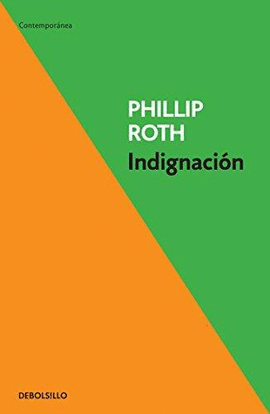 INDIGNACIÓN - ROTH, PHILIP
