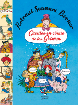 CUENTOS EN CÓMIC DE LOS GRIMM - BERNER, ROTRAUT SUSANNE