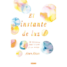 EL INSTANTE DE LUZ - RIGGS, NINA