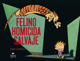 CALVIN Y HOBBES 9. FELINO HOMICIDA SALVAJE - WATTERSON, BILL