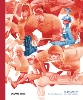 EL SOLDADITO - BELLEMO, CRISTINA; RUFFATO, VERÓNICA