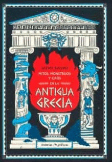 MITOS, MONSTRUOS Y CAOS EN LA ANTIGUA GRECIA - DAVIES, JAMES