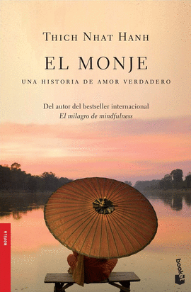 EL MONJE: UNA HISTORIA DE AMOR VERDADERO - NHAT HANH, THICH