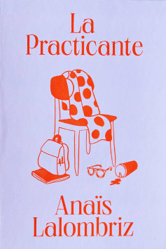 LA PRACTICANTE - LALOMBRIZ, ANAÏS (FREITAS ELÉSPURU, ANAÏS)