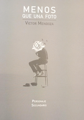 MENOS QUE UNA FOTO - MENDOZA, VICTOR