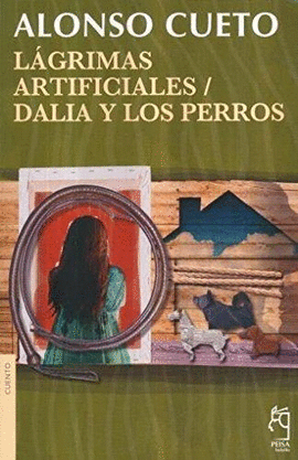 LÁGRIMAS ARTIFICIALES / DALIA Y LOS PERROS - CUETO, ALONSO