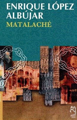 MATALACHÉ - LÓPEZ ALBÚJAR, ENRIQUE