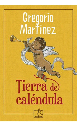 TIERRA DE CALÉNDULA - MARTÍNEZ, GREGORIO