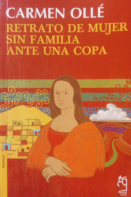 RETRATO DE MUJER SIN FAMILIA ANTES UNA COPA - OLLÉ, CARMEN