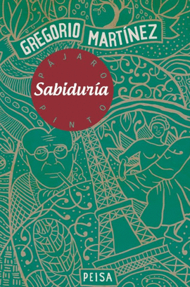 SABIDURÍA, PÁJARO PINTADO - MARTÍNEZ, GREGORIO