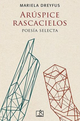 ARÚSPICE RASCACIELOS: POESÍA SELECTA - DREYFUS, MARIELA