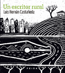 UN ESCRITOR RURAL - CASTAÑEDA, LUIS HERNÁN