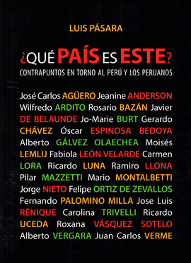 ¿QUÉ PAÍS ES ESTE? CONTRAPUNTOS EN TORNO AL PERÚ Y LOS PERUANOS - PÁSARA, LUIS