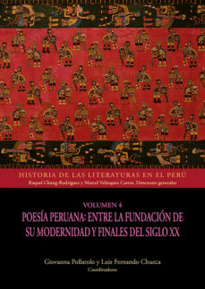 HISTORIA DE LAS LITERATURAS EN EL PERÚ VOL.4: POESÍA PERUANA ENTR - CHANG-RODRÍGUEZ, RAQUEL/VELÁZQUEZ CASTRO, MARCEL