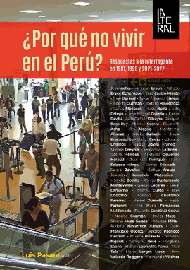 ¿POR QUÉ NO VIVIR EN EL PERÚ?: RESPUESTAS A LA INTERROGANTE EN 19 - PÁSARA, LUIS