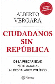 CIUDADANOS SIN REPÚBLICA: DE LA PRECARIEDAD INSTITUCIONAL AL DESC - VERGARA, ALBERTO