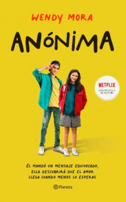 ANÓNIMA: ÉL MANDÓ UN MENSAJE EQUIVOCADO; ELLA DESCUBRIRÁ QUE EL A - MORA, WENDY