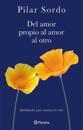 DEL AMOR PROPIO AL AMOR AL OTRO - SORDO, PILAR
