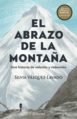 EL ABRAZO DE LA MONTAÑA: UNA HISTORIA DE VALENTÍA Y REDENCIÓN - VÁSQUEZ-LAVADO, SILVIA